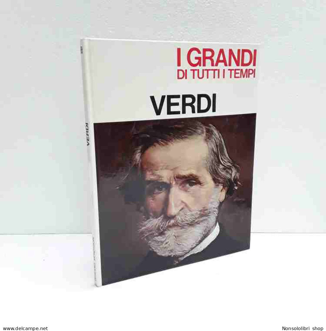 Verdi - I Grandi Di Tutti I Tempi - Autres & Non Classés
