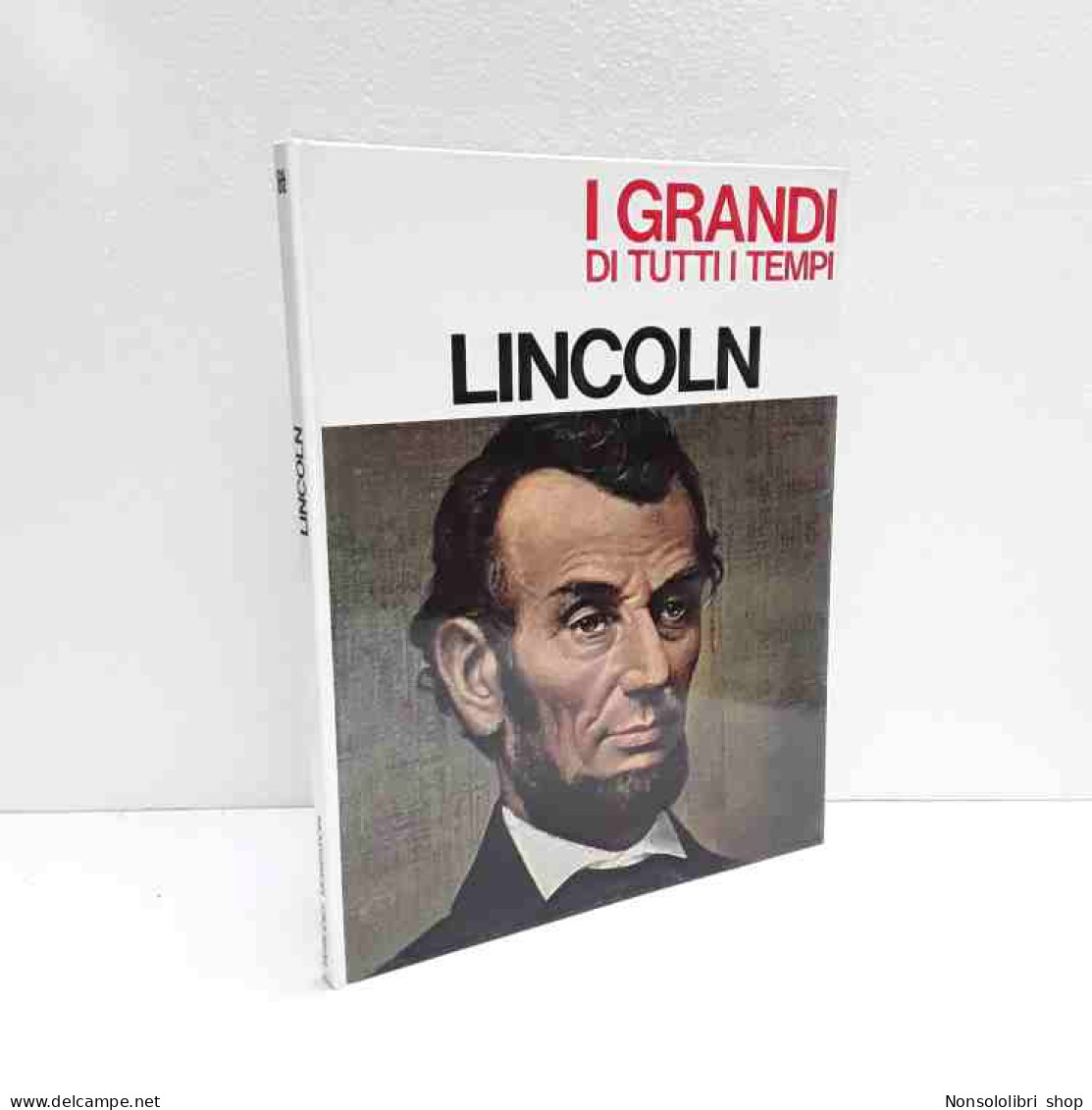 Lincoln - I Grandi Di Tutti I Tempi - Altri & Non Classificati