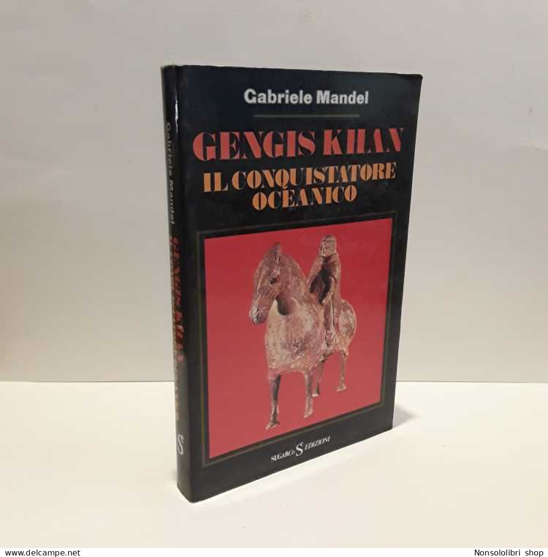 Gengis Khan Di Mandel Gabriele - Altri & Non Classificati