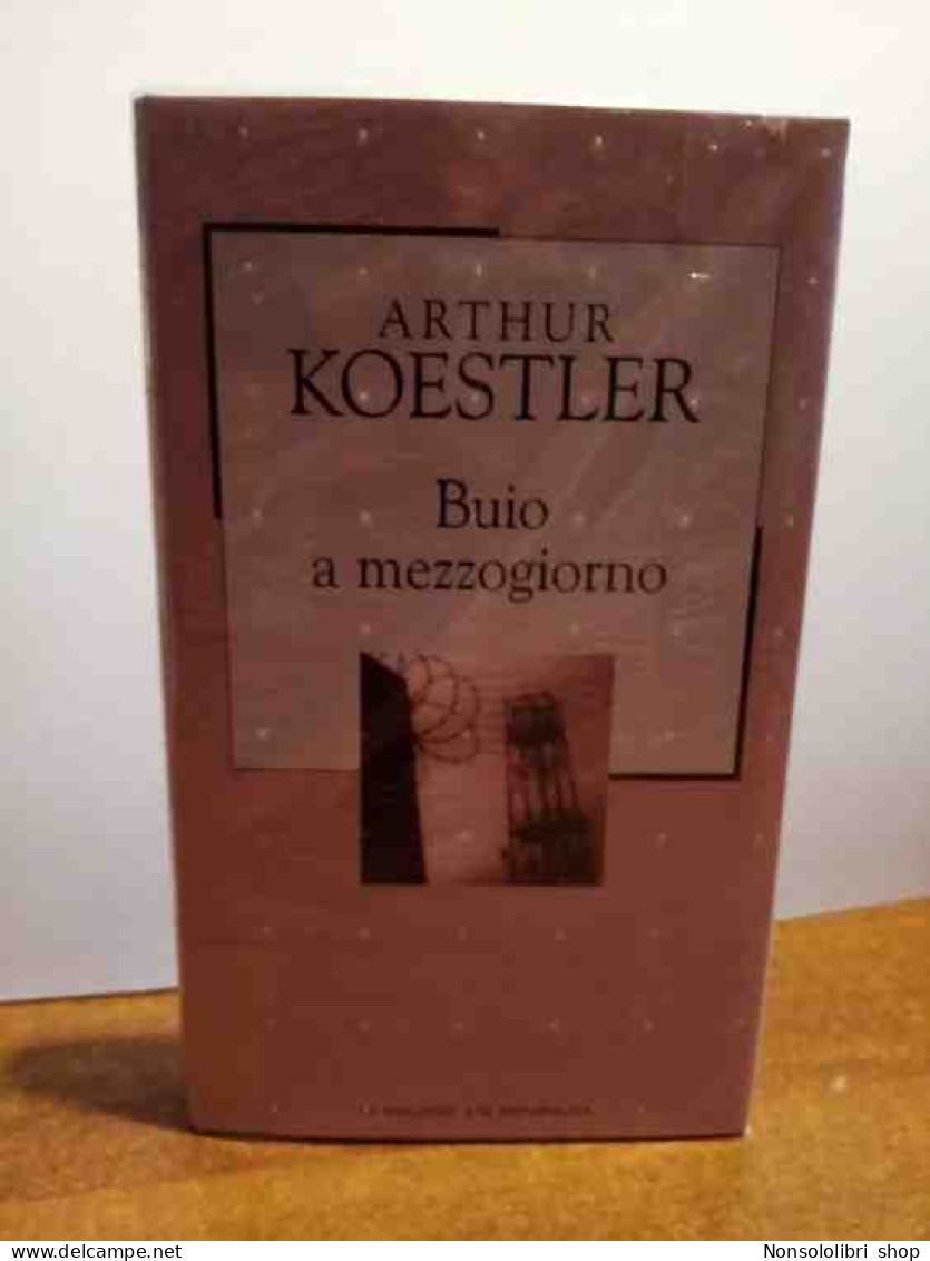 Buio A Mezzogiorno Di Koestler Arthur - Autres & Non Classés