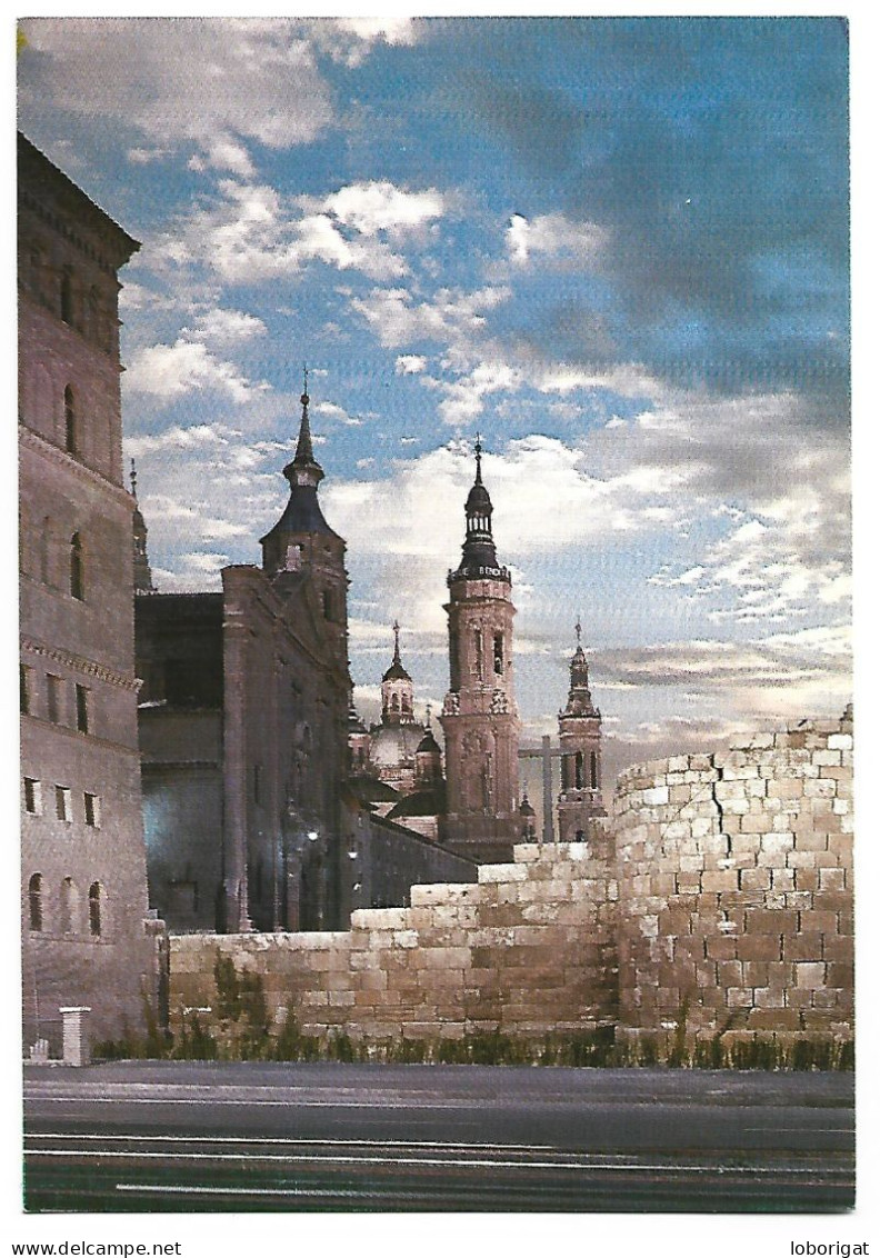 MURALLAS ROMANAS, SAN JUAN DE LOS PANETES Y BASILICA DEL PILAR.-  ZARAGOZA.- ( ESPAÑA ) - Zaragoza