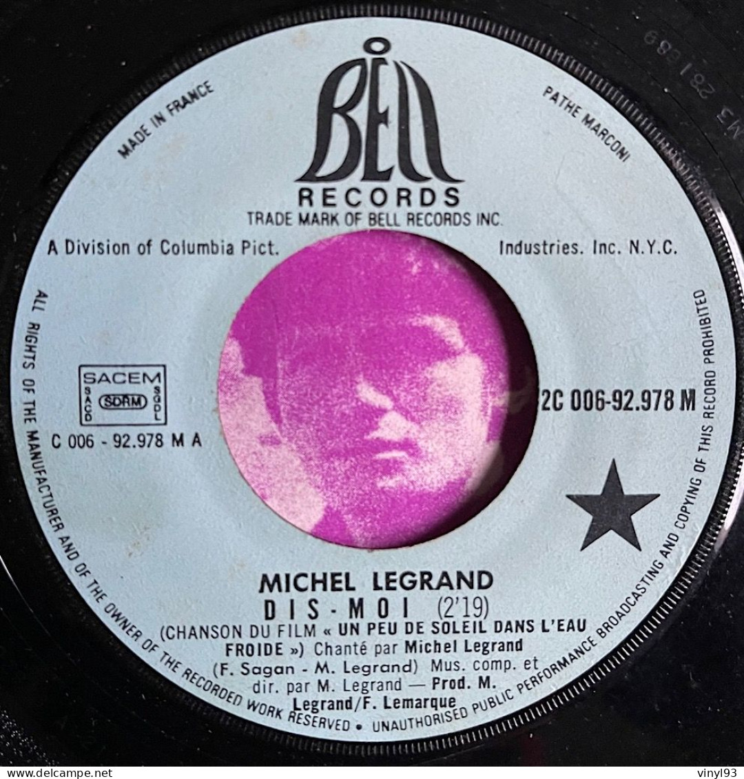 1971 - SP 45T B.O Film De M.Deray "Un Peu De Soleil Dans L'eau Froide" - Musique Michel Legrand - Bell C006 92978 - Soundtracks, Film Music
