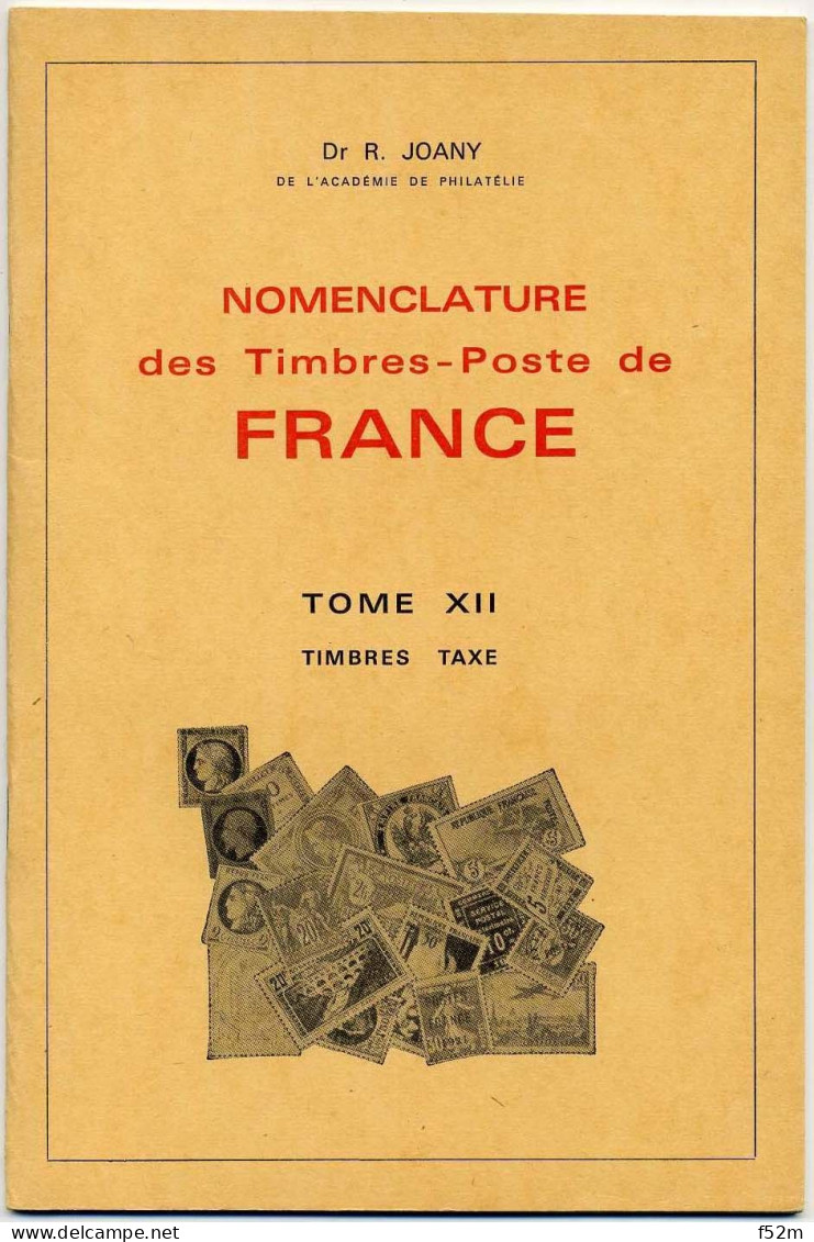 JOANY R, Docteur : Nomenclature Des Timbres-Poste De France Tome XII (Timbres Taxe) - Philatelie Und Postgeschichte