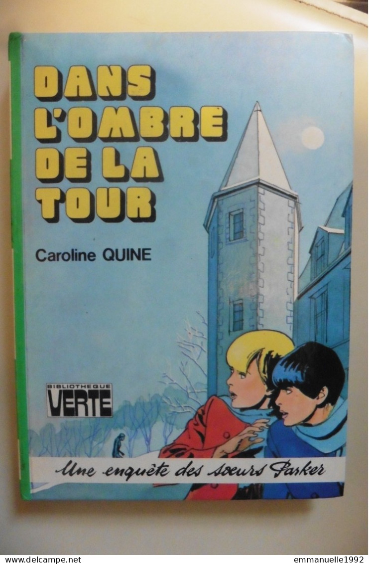 Livre Série Des Soeurs Parker - Dans L'ombre De La Tour 1978 Par Caroline Quine - Bibliothèque Verte - Biblioteca Verde