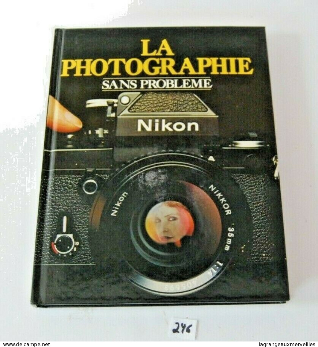 C246 Ouvrage - La Photographie Sans Problème - Nikon - Photographie