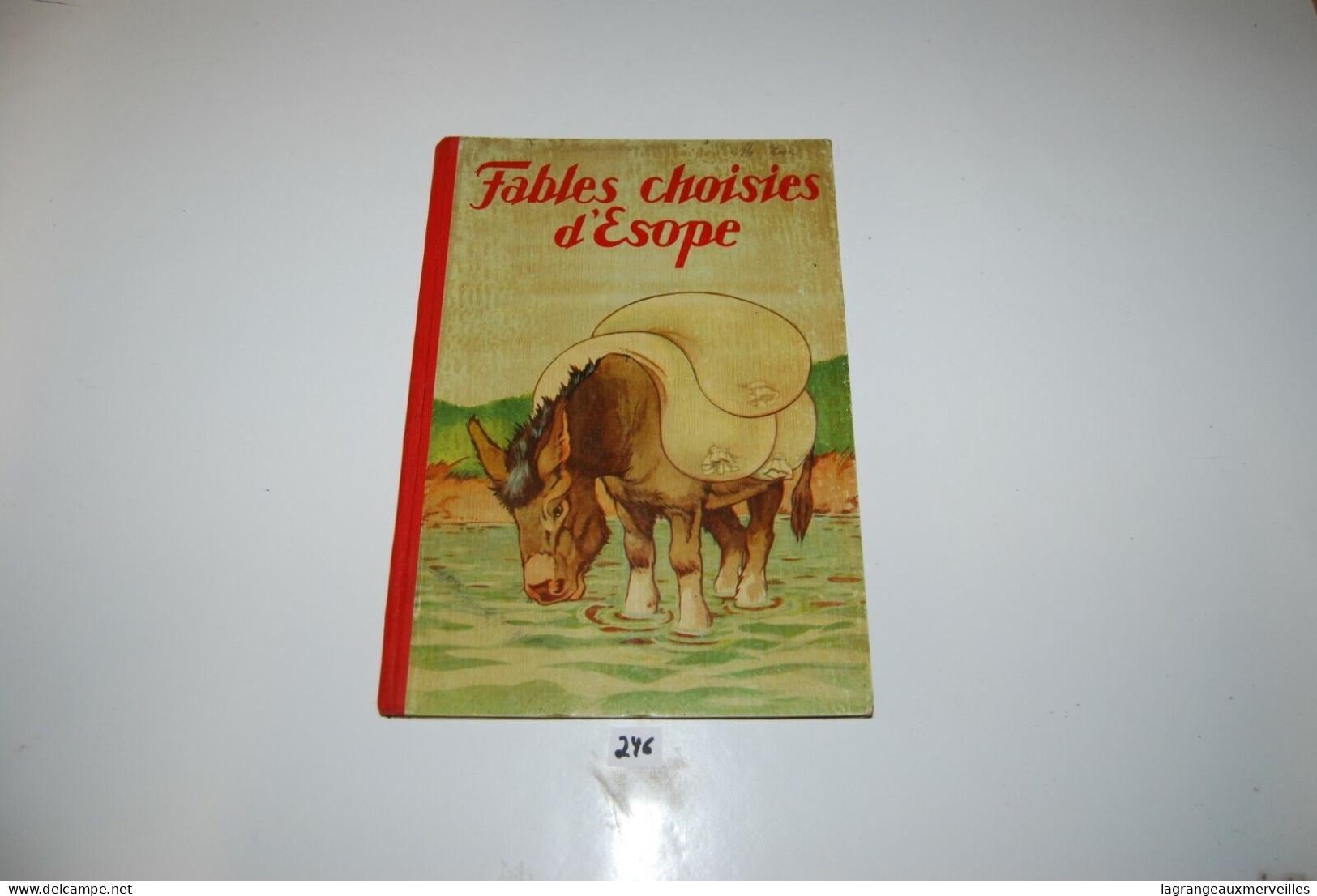 C246 Livre - Les Fables Choisies D'Esope - 1940 - Auteurs Français