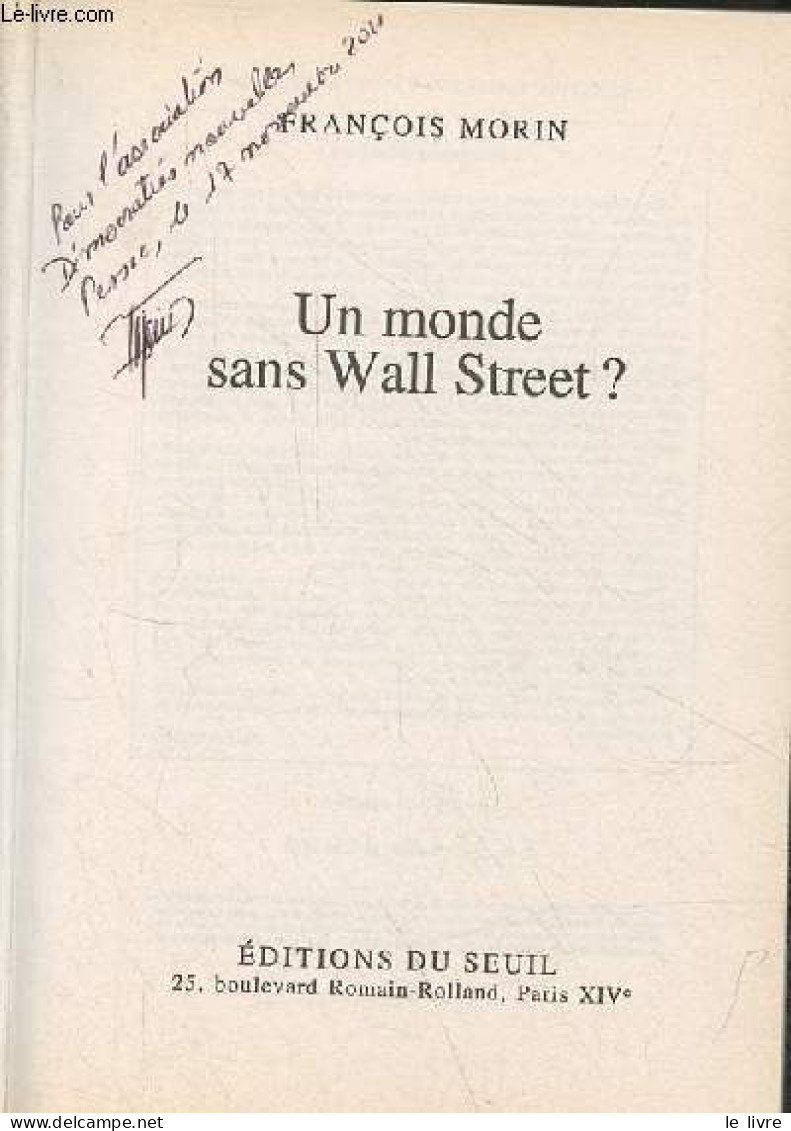 Un Monde Sans Wall Street ? - Collection économie Humaine - Dédicacé Par L'auteur. - Morin François - 2011 - Livres Dédicacés