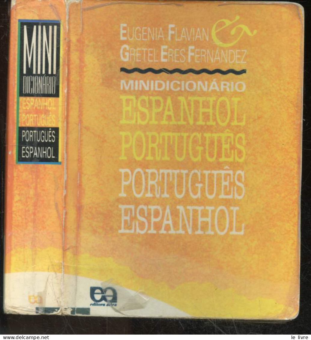 Minidicionario Espanhol / Portugues - Portugues / Espanhol - 17e Edition - EUGENIA FLAVIAN  - GRETEL ERES FERNANDEZ - 20 - Dictionnaires