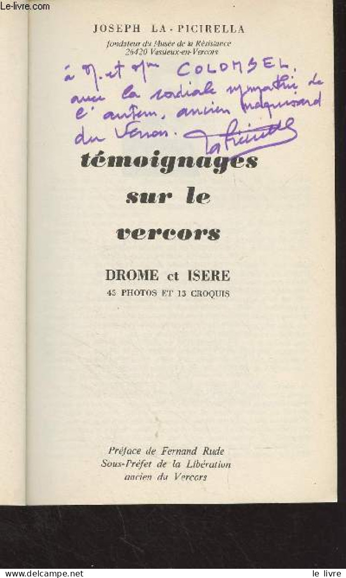 Témoignages Sur Le Vercors, Drôme-Isère - La Picirella J. - 1983 - Livres Dédicacés