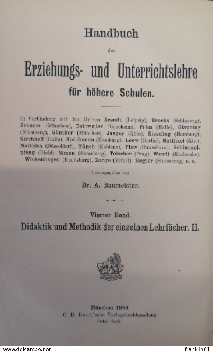 Handbuch Der Erziehungs- Und Unterrichtslehre Für Höhere Schulen. Didaktik Und Methodik Der Einzelnen Lehrfäch - Libri Scolastici