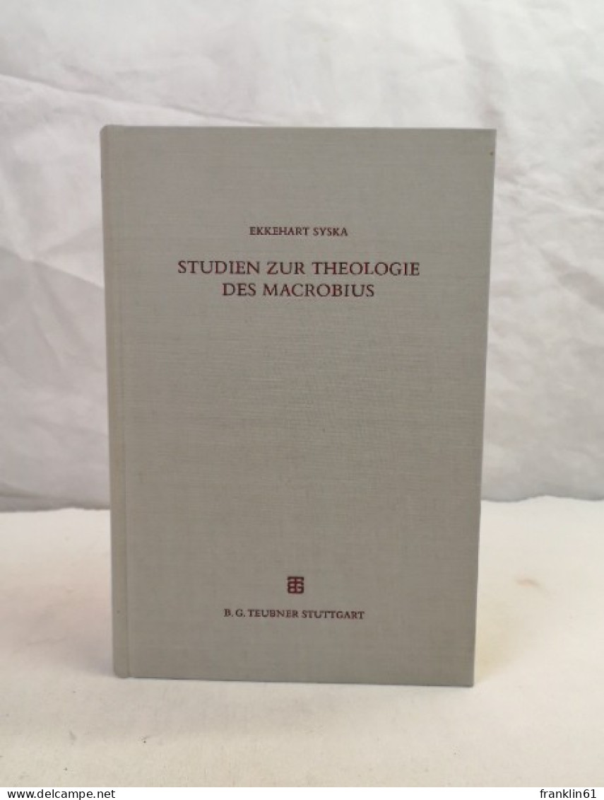 Studien Zur Theologie Im Ersten Buch Der Saturnalien Des Ambrosius Theodosius Macrobius. - Filosofie