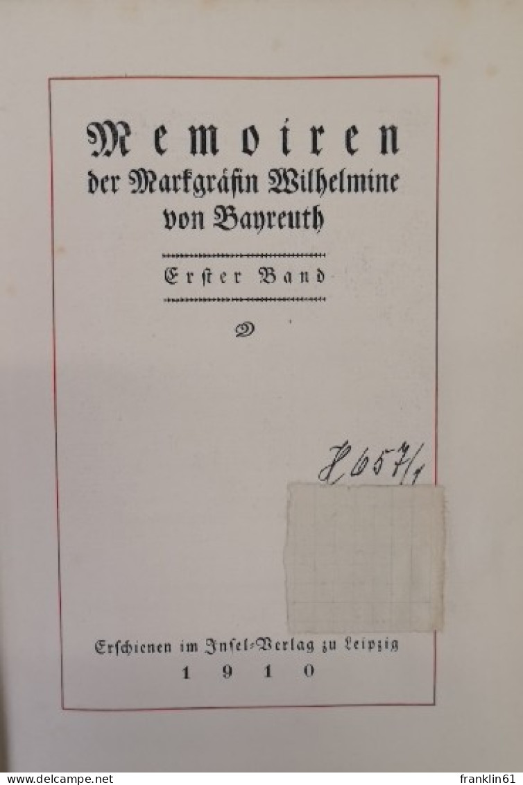 Memoiren Der Markgräfin Wilhelmine Von Bayreuth. 2 Bände Komplett. - Gedichten En Essays