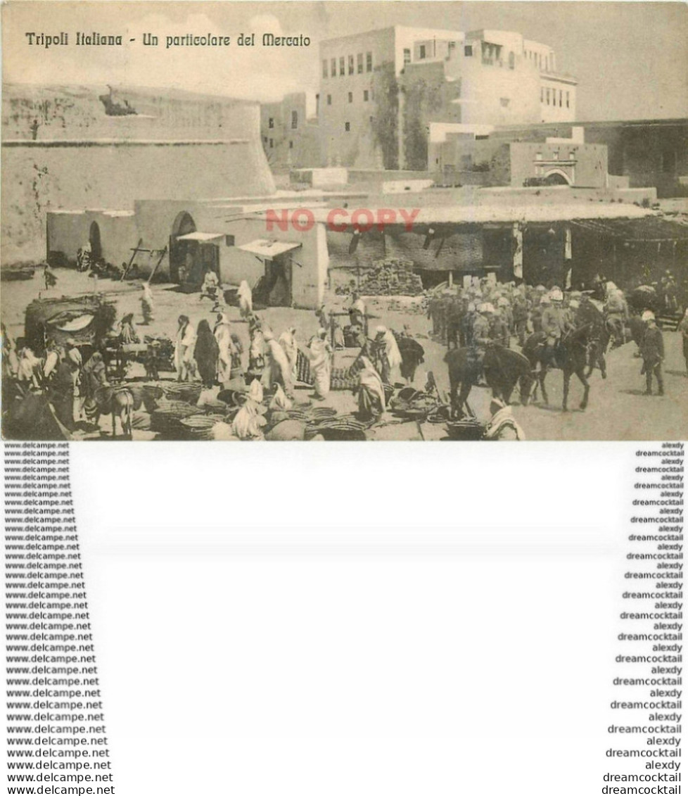 WW Libye. TRIPOLI Italiana. Il Mercato Ou Le Marché Vers 1911 - Libia