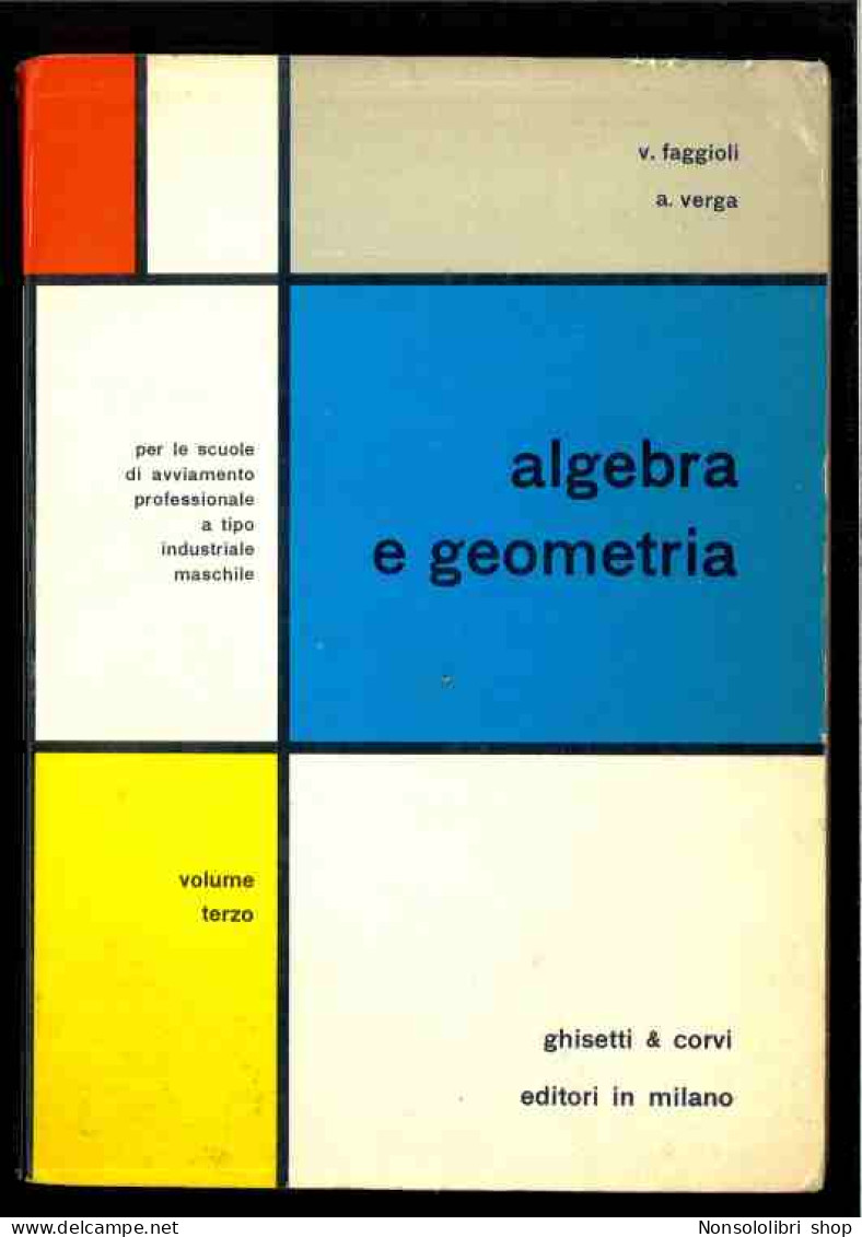 Alegebra E Geometria Vol.3 Di Faggioli - Verga - Autres & Non Classés