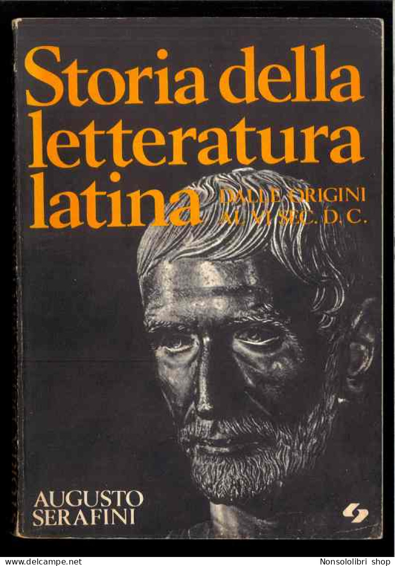 Storia Della Letteratura Latina Di Serafini Augusto - Autres & Non Classés
