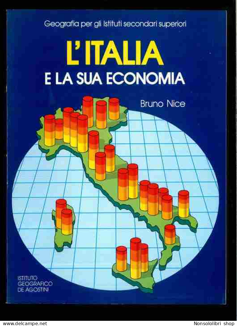 L'italia E La Sua Economia Di Nice Bruno - Andere & Zonder Classificatie