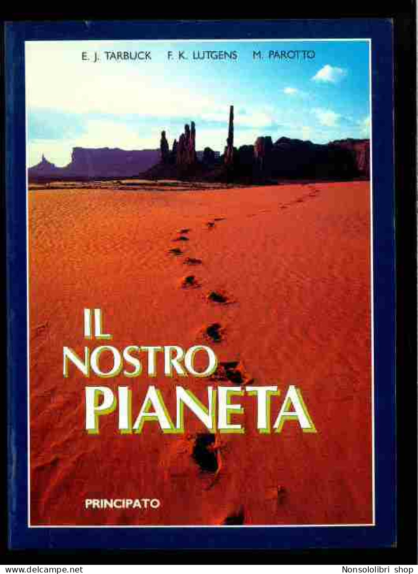 Il Nostro Pianeta Di Tarbuck - Lutgens - Parotto - Andere & Zonder Classificatie