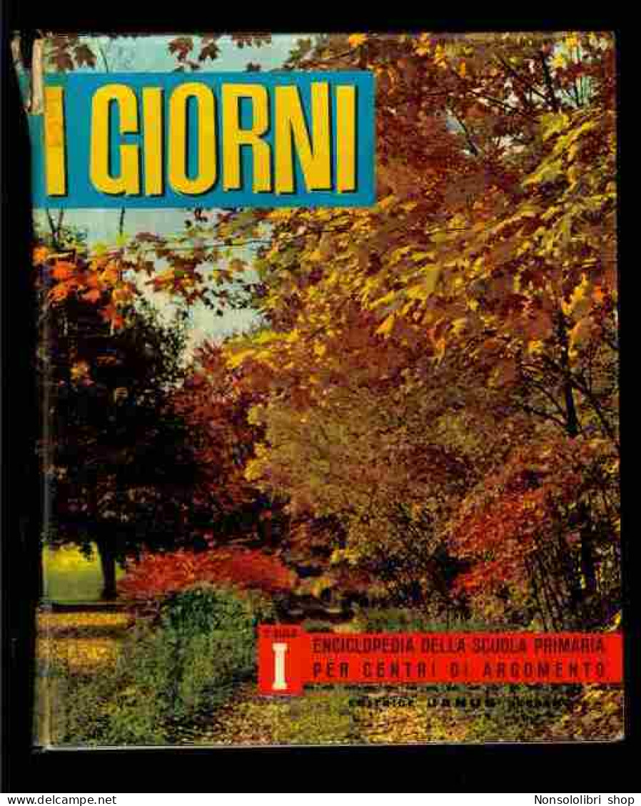 I Giorni  - Enciclopedia Della Scuola Primaria - Altri & Non Classificati