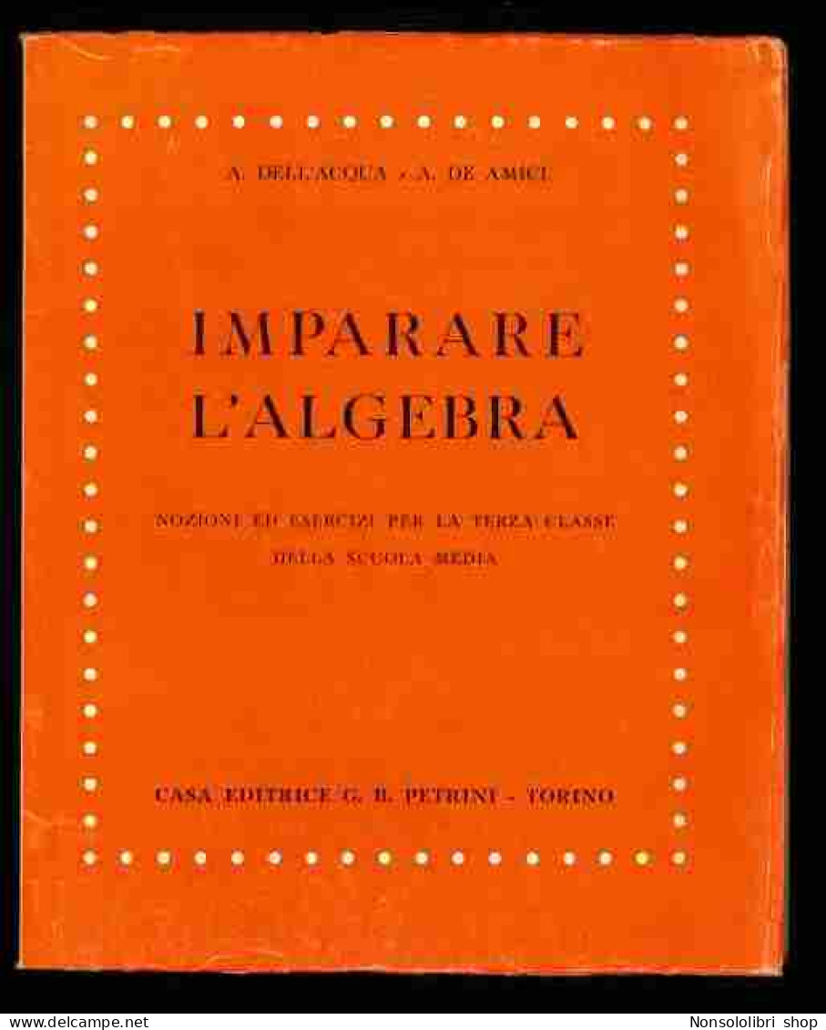 Imparare L'algebra Di Dell'Acqua - De Amici - Otros & Sin Clasificación