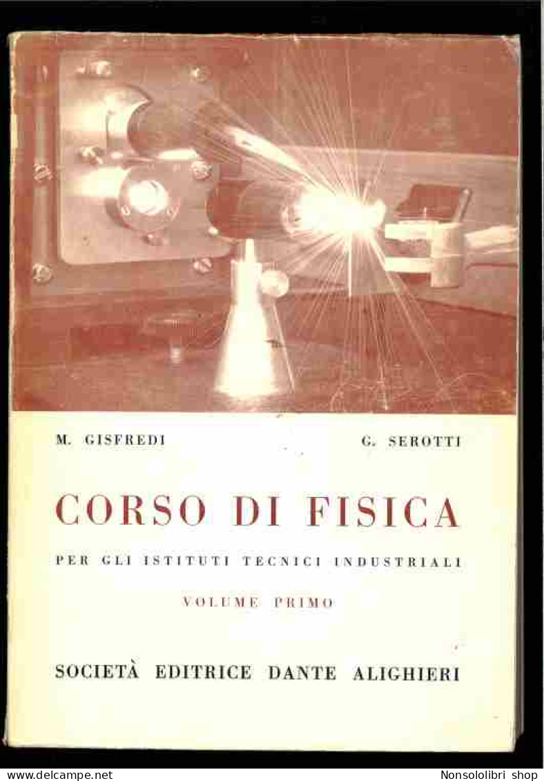 Corso Di Fisica - Vol.1 Di Gisfredi  - Serotti - Otros & Sin Clasificación