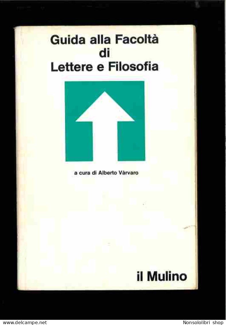 Guida Alla Facoltà Di Lettere E Filosofia Di Varvaro Alberto - Other & Unclassified