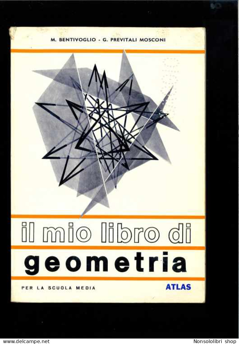 Il Mio Libro Di Geometria  Di Bentivoglio .Mosconi - Andere & Zonder Classificatie