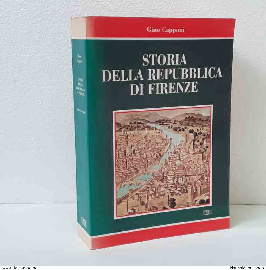 Storia Della Repubblica Di Firenze - 2 Volumi Di Capponi Gino - Altri & Non Classificati