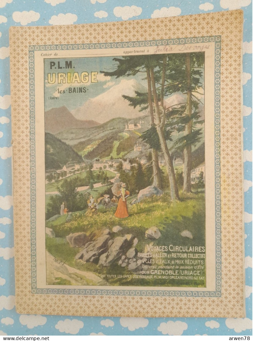 Cahier D'écolier AFFICHE P.L.M. URIAGE LES BAINS 1899 HEUILLET LE GRAND Complet Bien Tenu Belle Ecriture - Book Covers