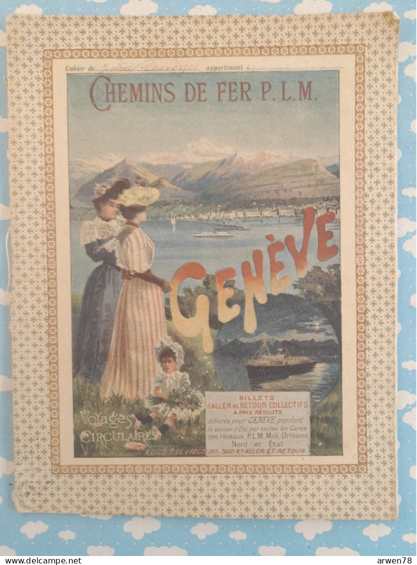 Cahier D'écolier AFFICHE P.L.M. GENEVE 1901 Complet Bien Tenu Belle écriture HEUILLEY LE GRAND - Book Covers