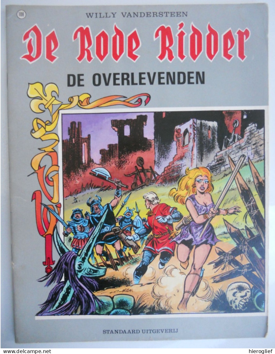 De Rode Ridder  108 - DE OVERLEVENDEN - W. Vandersteen EERSTE DRUK 1984 Standaard Uitgeverij - Rode Ridder, De