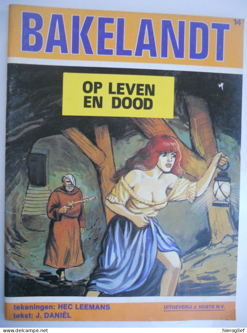 BAKELANDT   14 - OP LEVEN EN DOOD Door Hec Leemans J. Daniël 1980 EERSTE DRUK 1980, Uitgeverij J. Hoste N.V. - Altri & Non Classificati