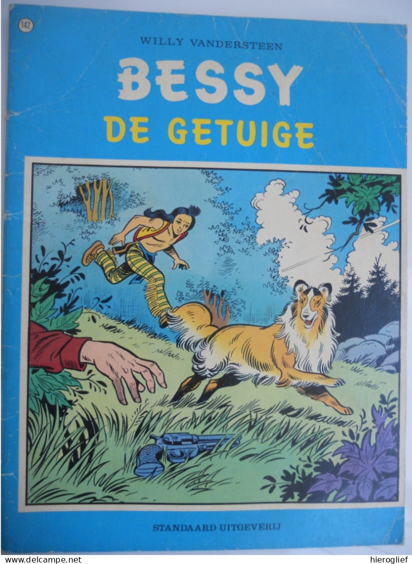 BESSY  142  - DE GETUIGE - Willy Vandersteen EERSTE DRUK 1981 Standaard Uitgeverij - Bessy