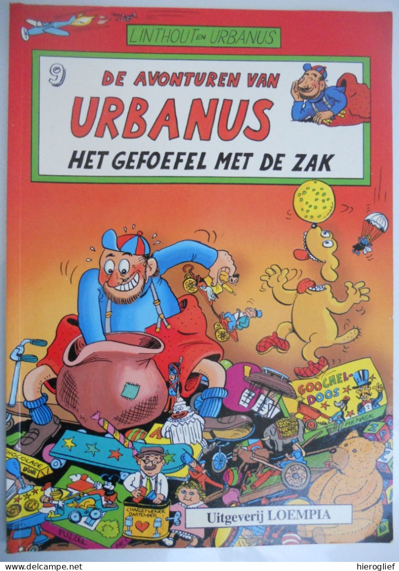 De Avonturen Van URBANUS - 9 - HET GEFOEFEL MET DE ZAK - Urbanus En Linthout - Uitgeverij Loempia - Urbanus