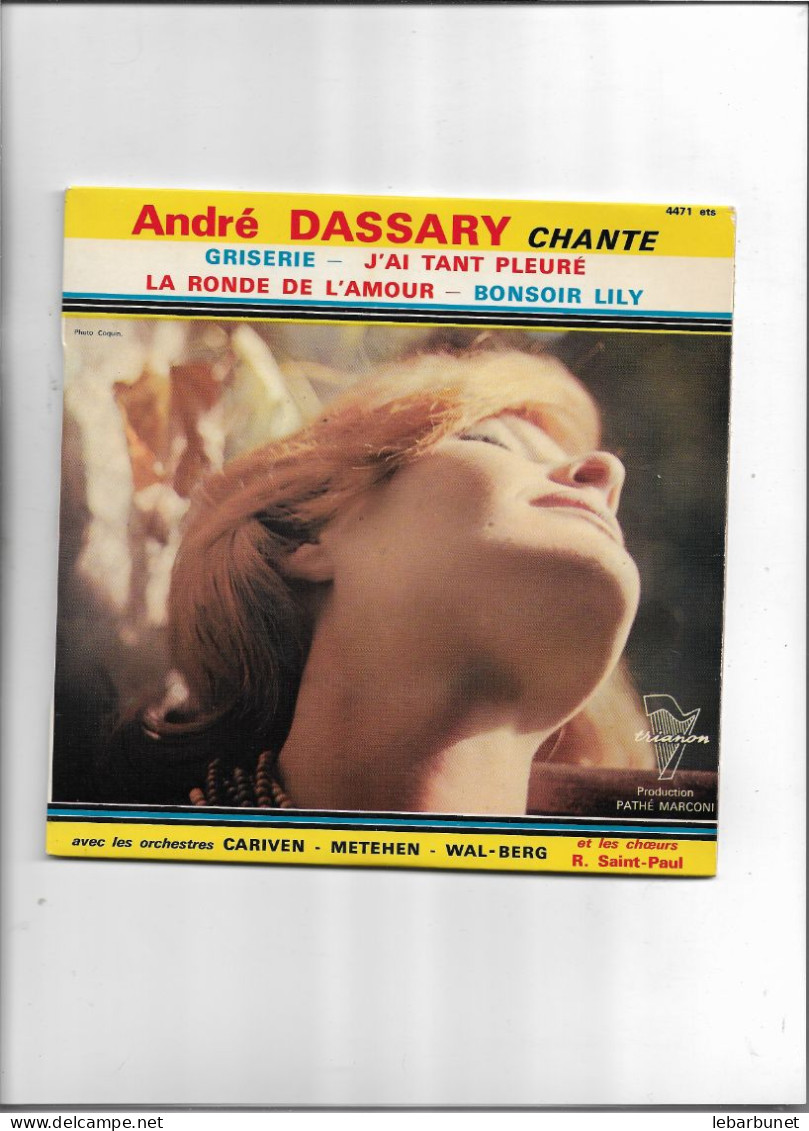 Disque 45 Tours André Dassary 4 Titres Griserie - J'ai Tant Pleuré - Bonsoir Lily -la Ronde De L'amour - Sonstige - Franz. Chansons