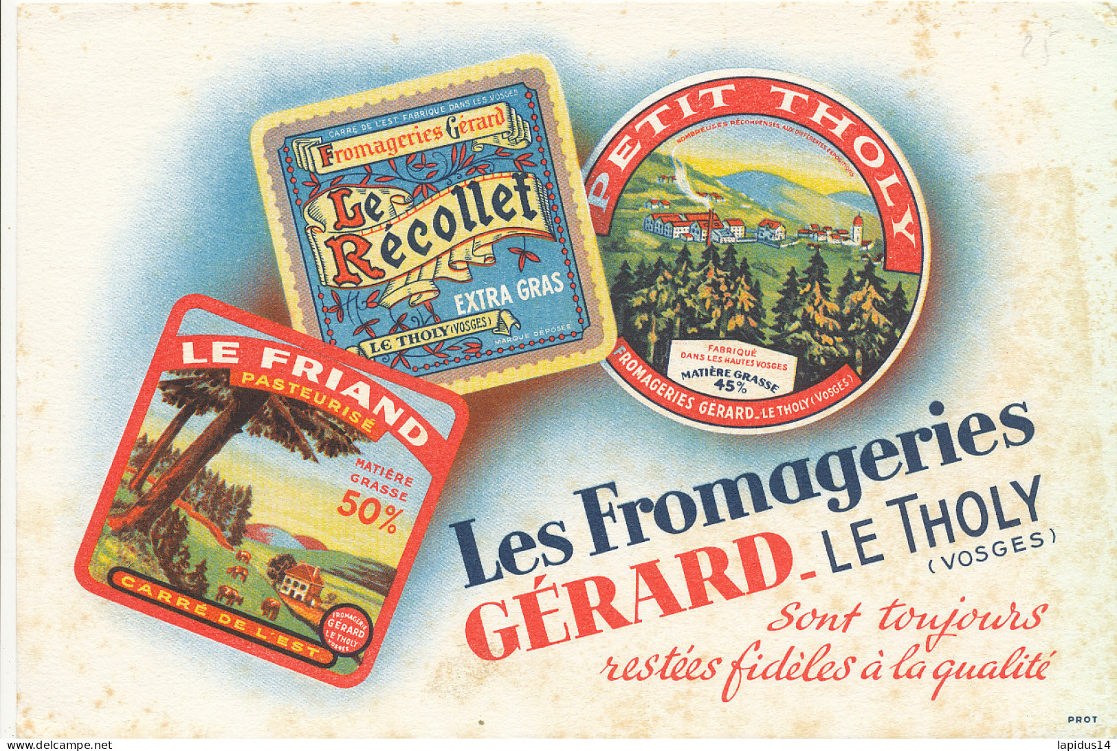 BU 2715   BUVARD   LES FROMAGERIES GERARD  LE THOLY VOSGES    ( 21,00 Cm X 14,00 Cm) - Produits Laitiers