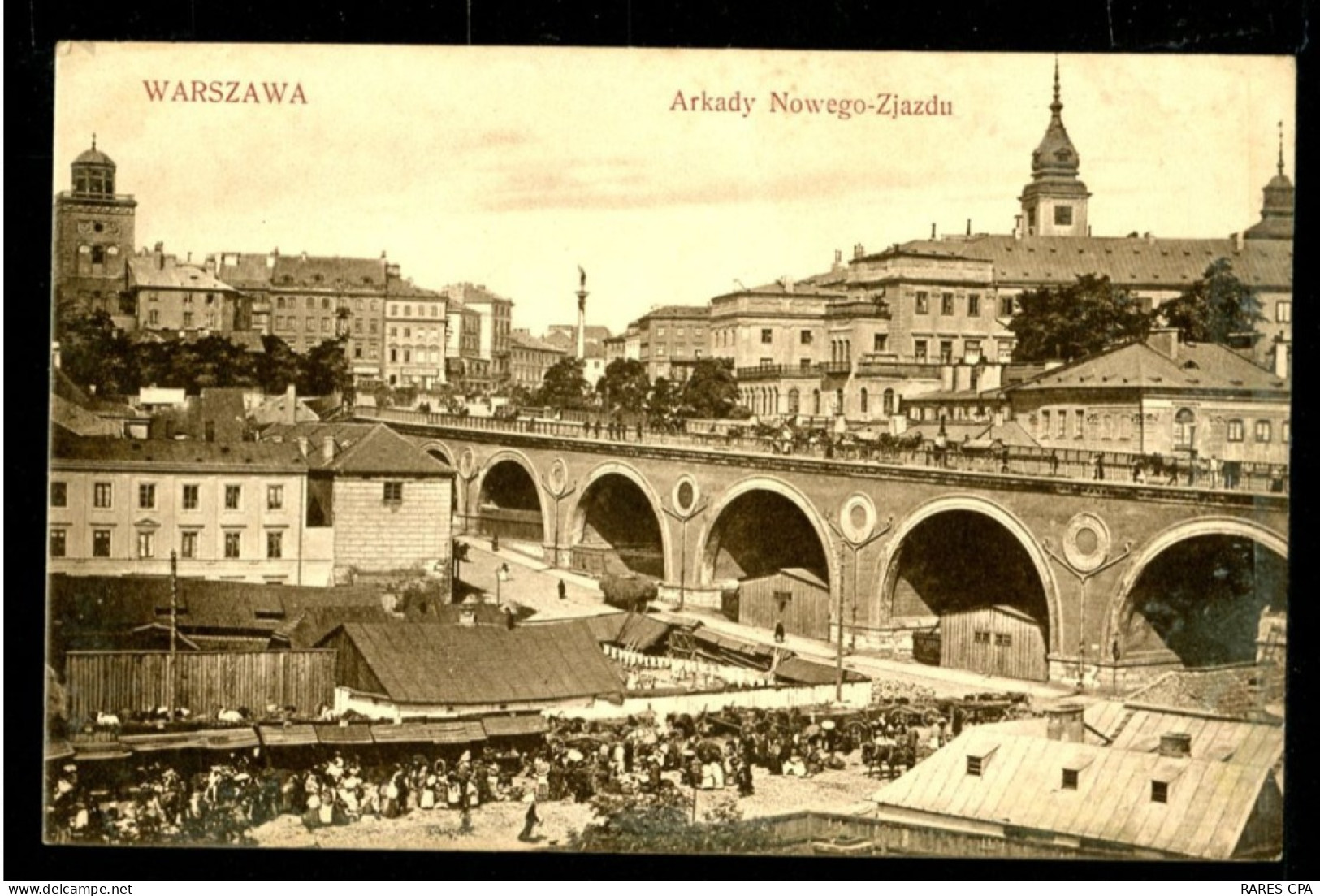 WARSZAWA - ARKADY NOWEGO - ZJAZDU - LE VIADUC AVEC LE CHATEAU ROYAL - Polen