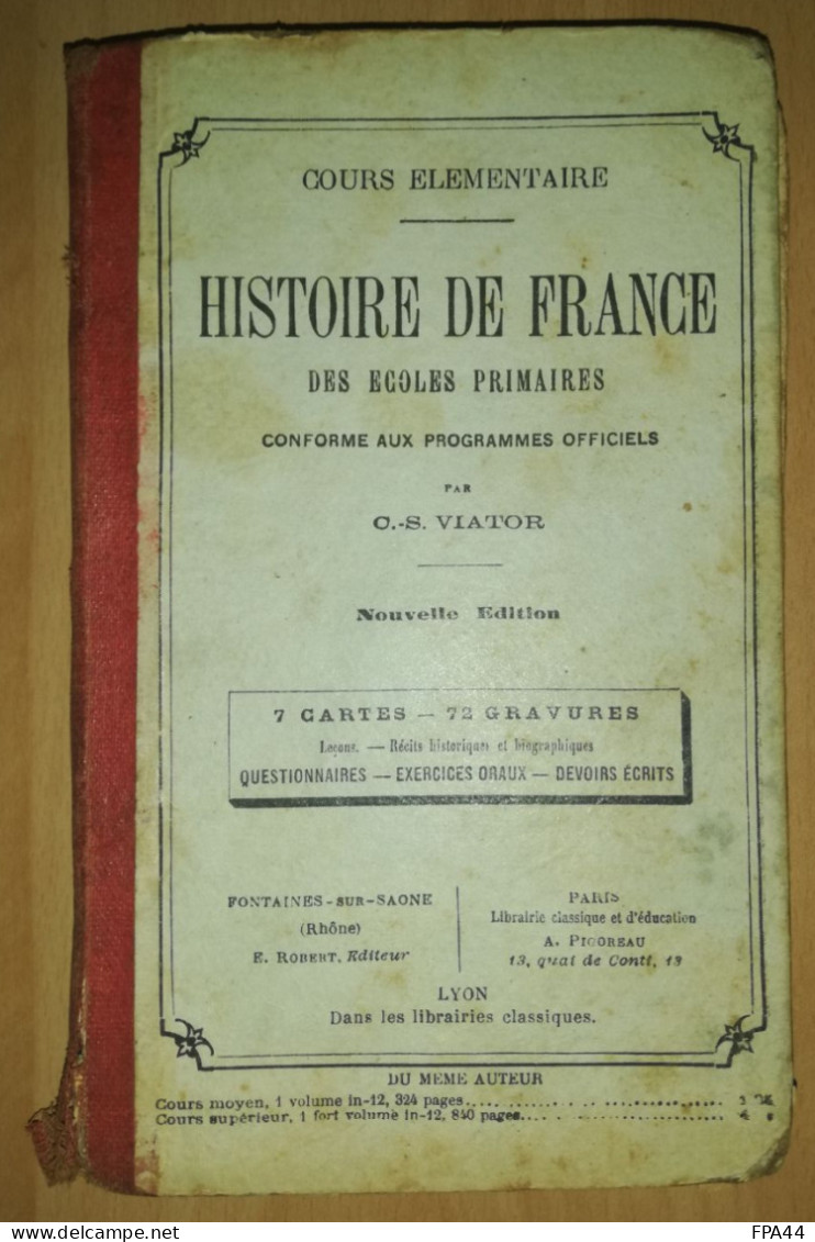 HISTOIRE DE FRANCE DES ECOLES PRIMAIRES  Nouvelle Edition  Par C.S VIATOR - 6-12 Ans
