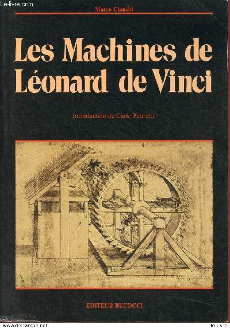 Les Machines De Léonard De Vinci. - Cianchi Marco - 1988 - Sciences