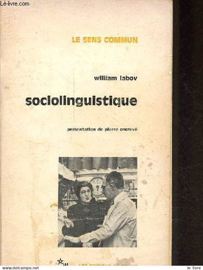 Sociolinguistique - Collection Le Sens Commun. - Labov William - 1976 - Non Classés