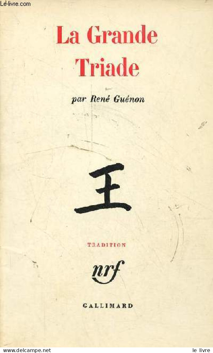 La Grande Triade - Collection Tradition. - Guénon René - 1983 - Sciences