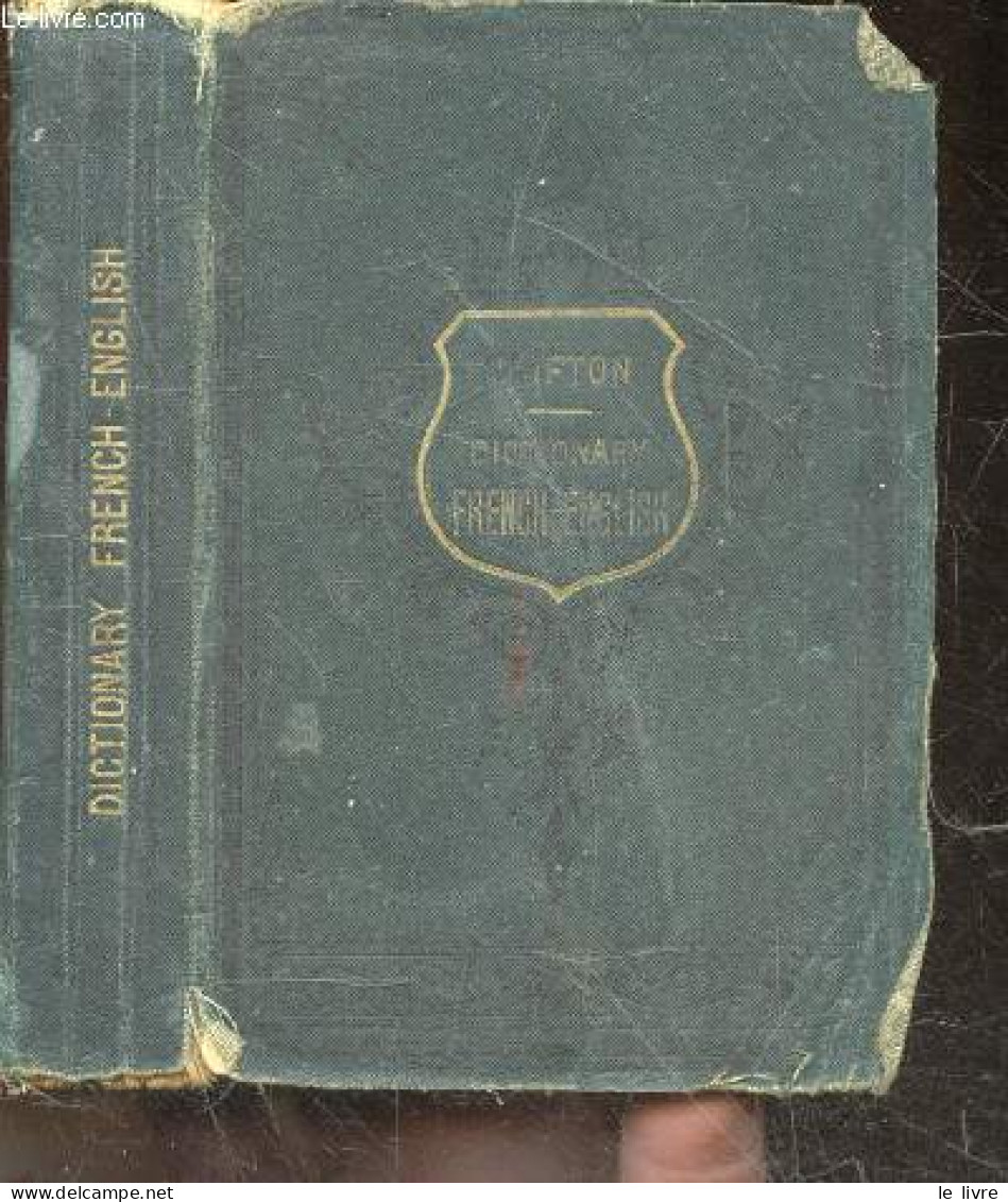 New Dictionary Of The French And English Languages, Containing Every Word In General A Copious Selection Of Scientific A - Dictionnaires