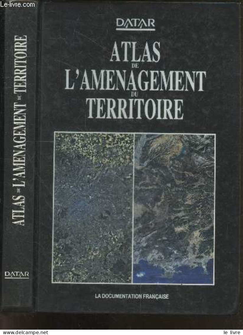 Atlas De L'amenegement Du Territoire P - DE ROO PRISCILLA- LABORIE JEAN PAUL- COLLECTIF - 1988 - Mapas/Atlas