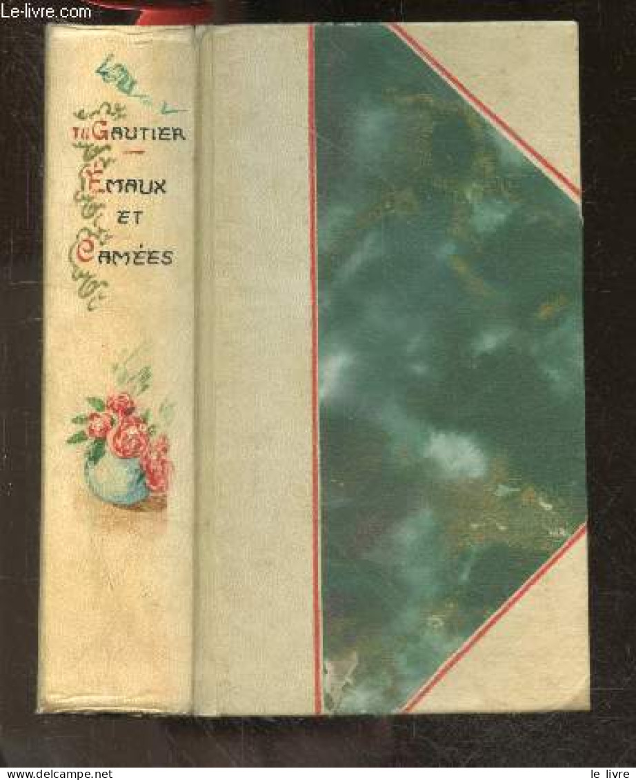 Oeuvres De Theophile Gautier - Poesies III - Emaux Et Camees - Theatre En Vers- L'amour Souffle Où Il Veut.Le Tricorne E - Valérian