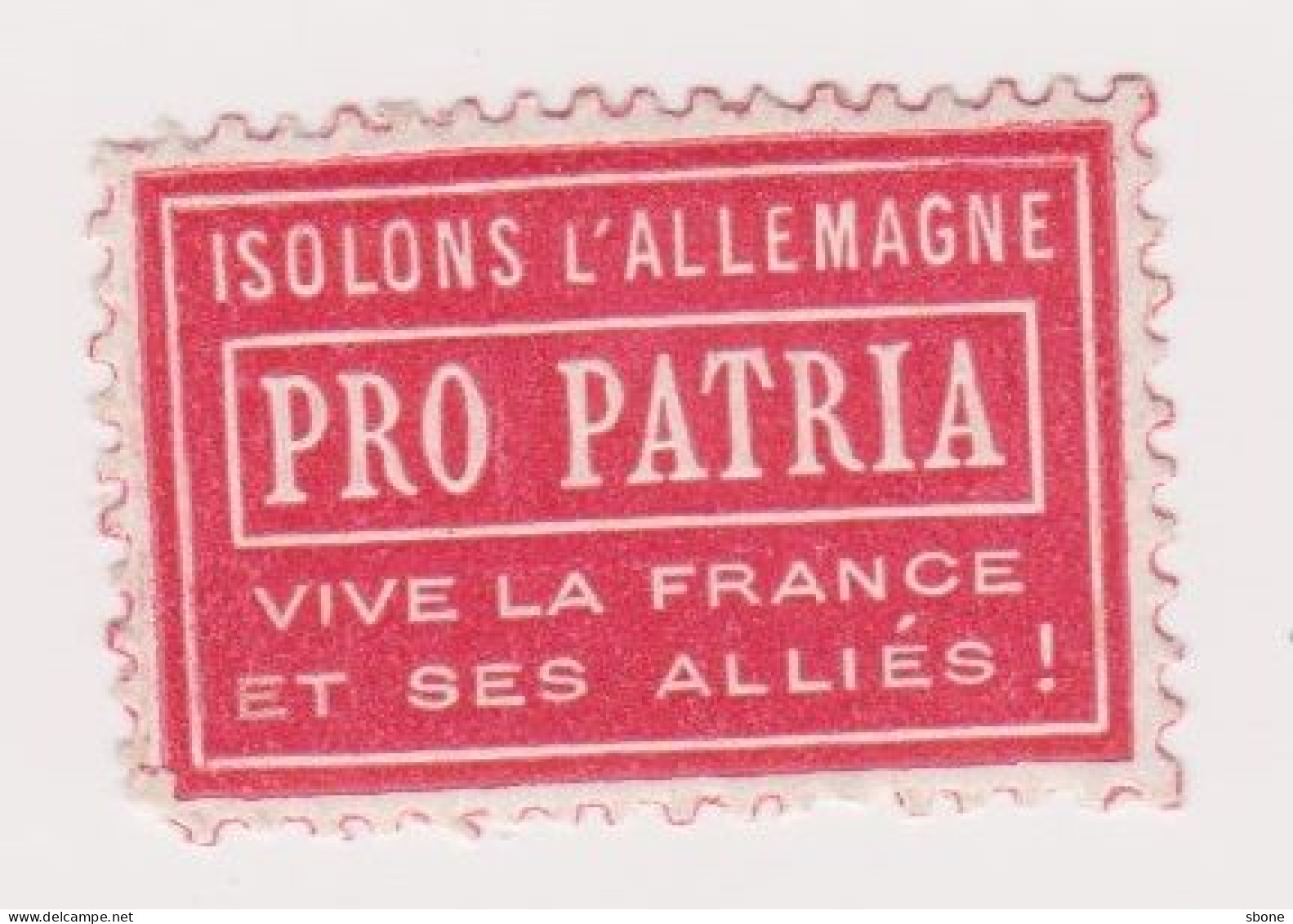 Vignette Militaire Delandre - Patriotique - Pro Patria - Isolons L'Allemagne - Vive La France Et Ses Alliés! - Vignettes Militaires