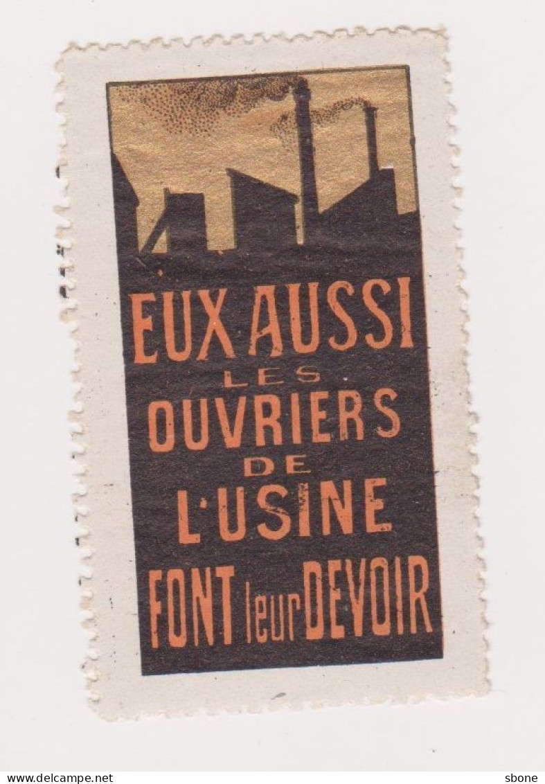 Vignette Militaire Delandre - Patriotique - Eux Aussi Les Ouvriers De L'usine Font Leur Devoir - Vignettes Militaires