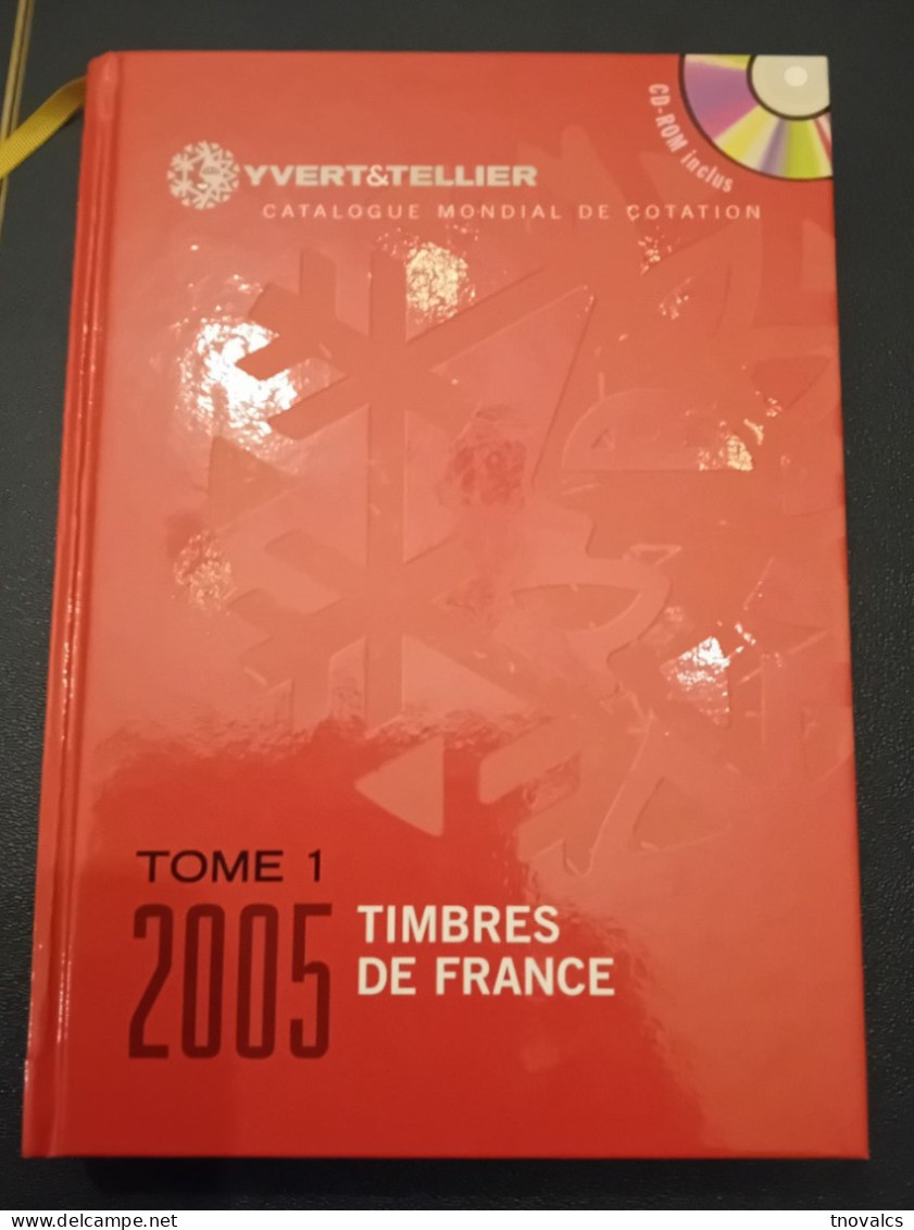 YVERT ET TELLIER  CATALOGUE Timbres De France 2005   ETAT  IMPEC ! - Francia