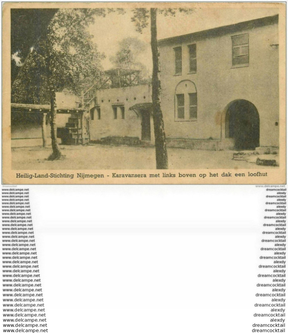 PAYS BAS. Heilig Land Stichting Nijmegen. Karavansera Met Links Boven Op Het Dak Een Loofhut 1947 - Nijmegen