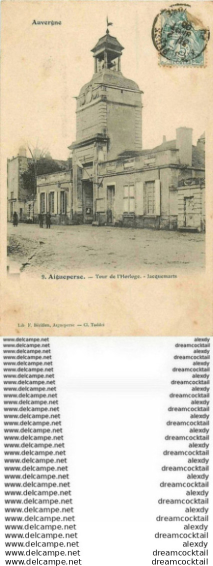 WW 2 X CPA 63 AIGUEPERSE. La Grande Rue Quartier Saint-James 1918 Et Jacquemarts Tour De L'Horloge 1908 - Aigueperse