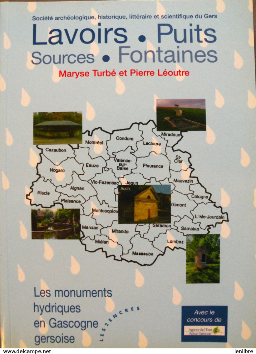 LAVOIRS-PUITS-SOURCES-FONTAINES. Les Monuments Hydriques En Gascogne Gersoise. 2001. - Midi-Pyrénées