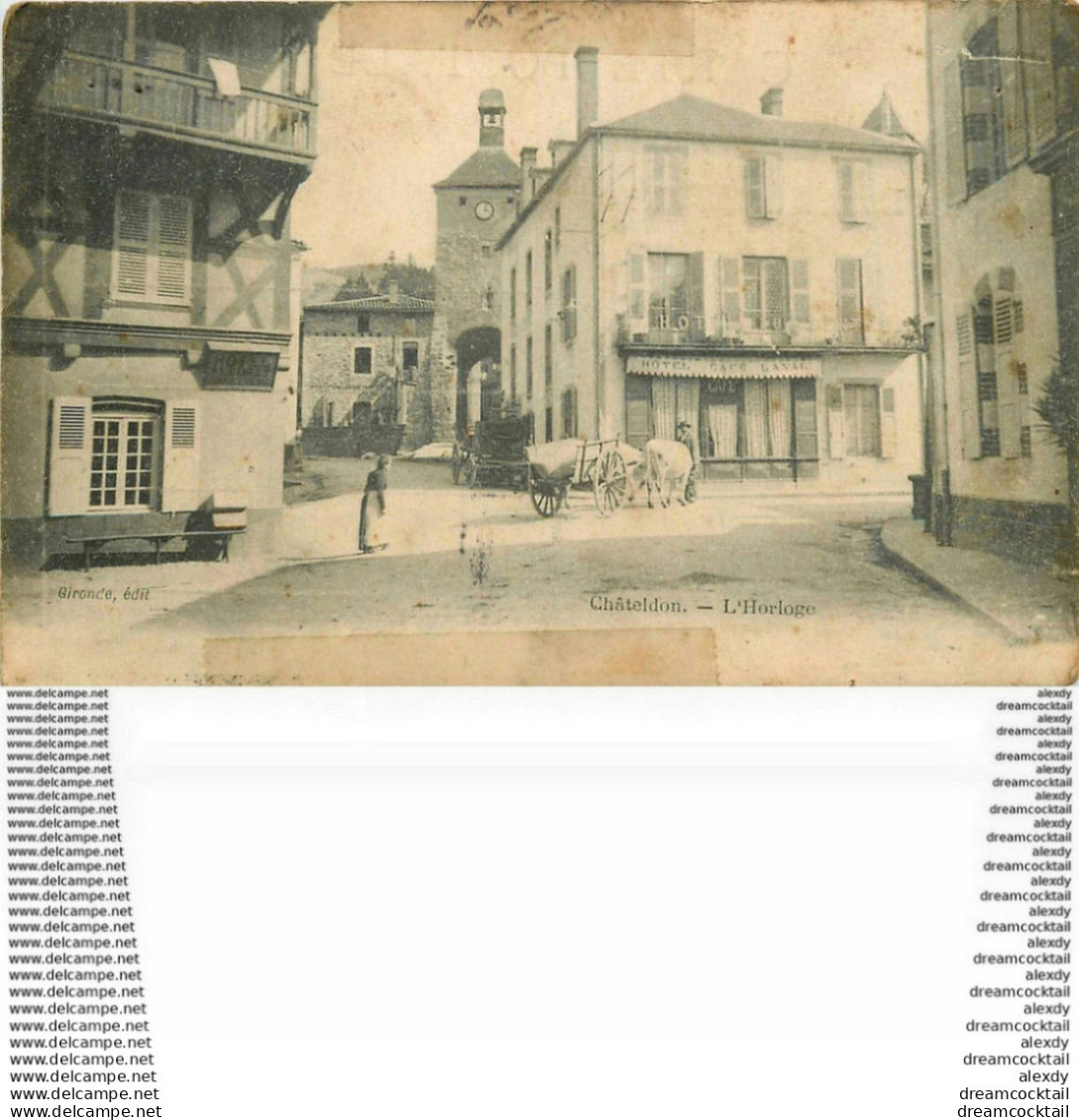 WW 63 CHATELDON. L'Horloge, Hôtel Leurat Et Café Laval 1905 - Chateldon